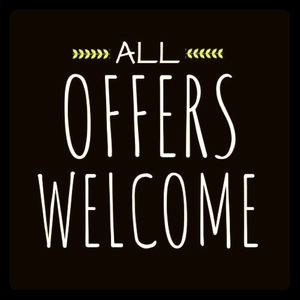 All offers welcome, and I will respond promptly ♡